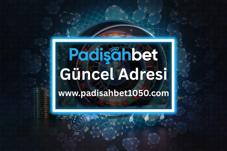 güncel padişahbet girişi